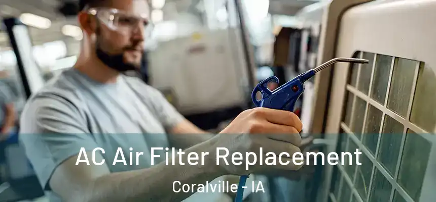  AC Air Filter Replacement Coralville - IA