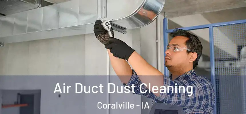  Air Duct Dust Cleaning Coralville - IA