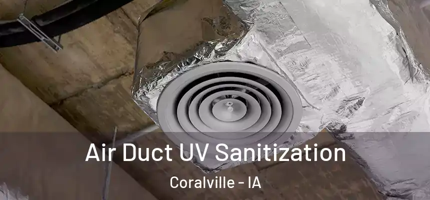  Air Duct UV Sanitization Coralville - IA
