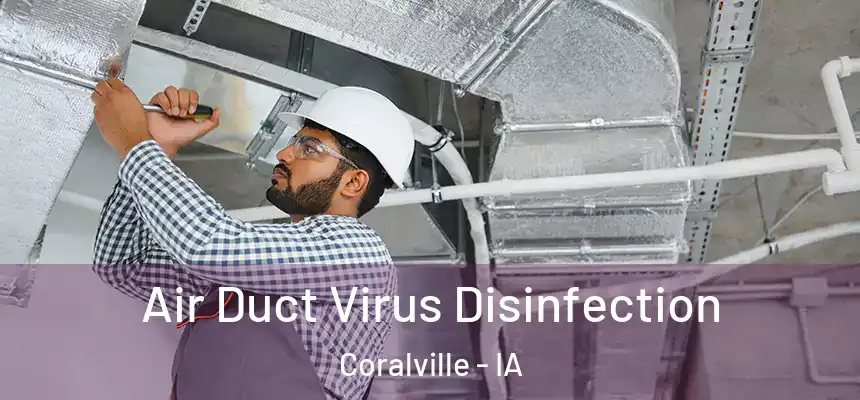  Air Duct Virus Disinfection Coralville - IA