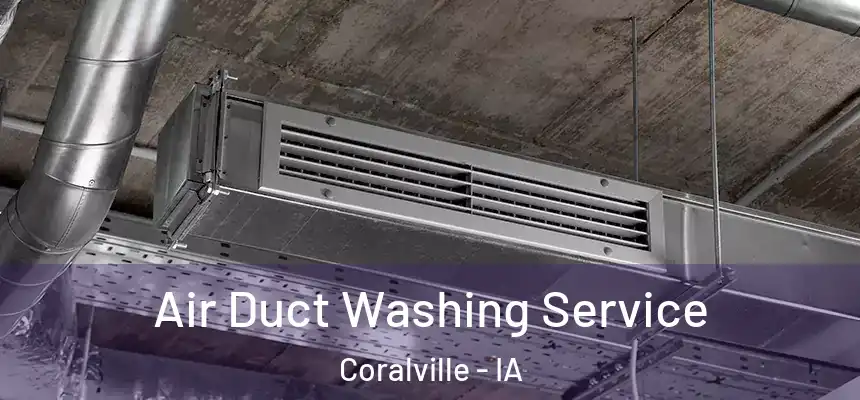  Air Duct Washing Service Coralville - IA