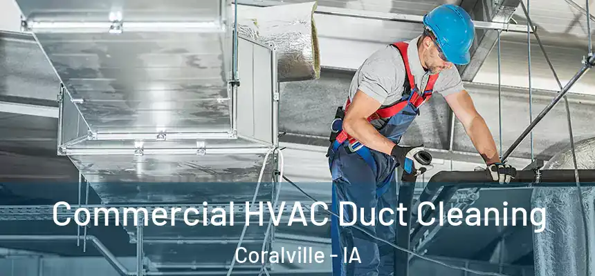  Commercial HVAC Duct Cleaning Coralville - IA