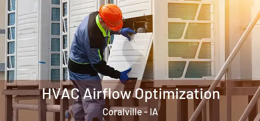  HVAC Airflow Optimization Coralville - IA