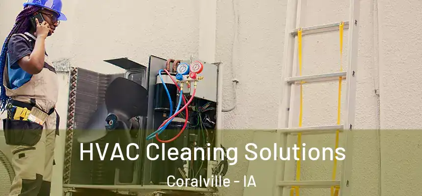 HVAC Cleaning Solutions Coralville - IA
