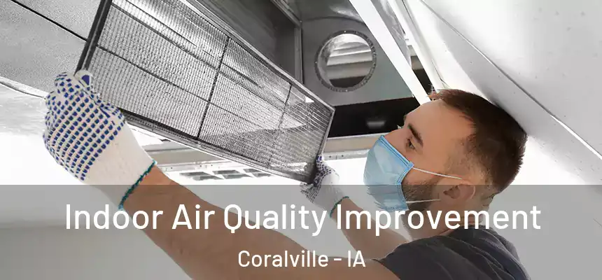  Indoor Air Quality Improvement Coralville - IA