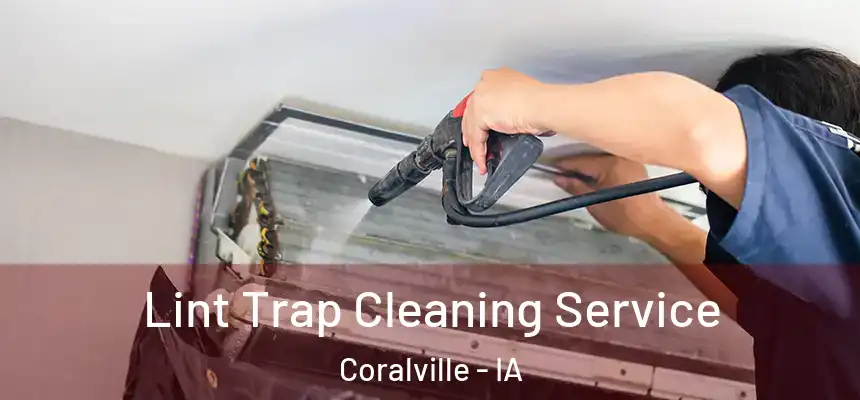 Lint Trap Cleaning Service Coralville - IA