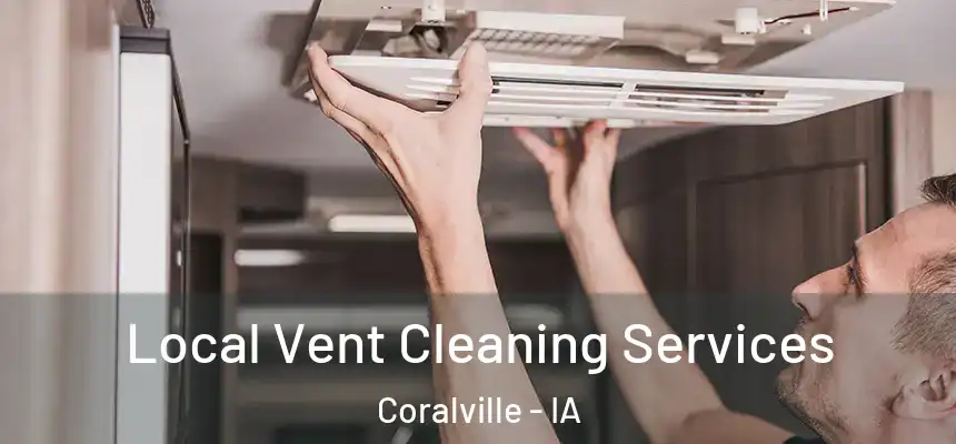  Local Vent Cleaning Services Coralville - IA