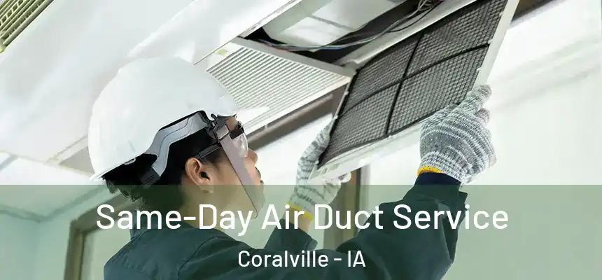 Same-Day Air Duct Service Coralville - IA