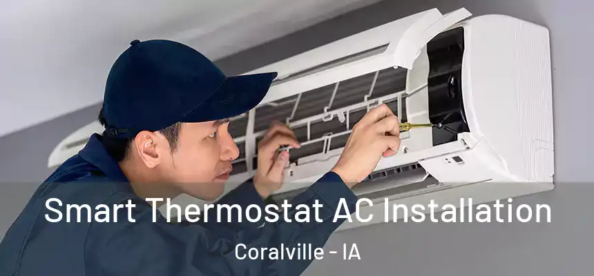  Smart Thermostat AC Installation Coralville - IA