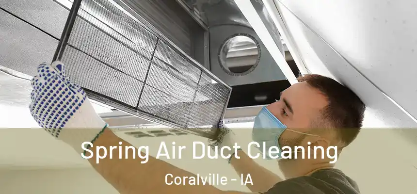  Spring Air Duct Cleaning Coralville - IA